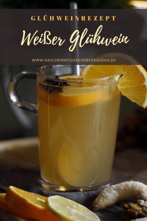 Weißer Glühwein: Rezept für selbst gemachten Glühwein wie beim Weihnachtsmarkt. Weißer Glühwein selber machen. Ganz einfaches Rezept.